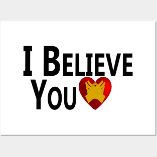 I Believe You Posters and Art